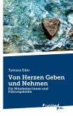 Von Herzen Geben und Nehmen Von Herzen Geben und Nehmen