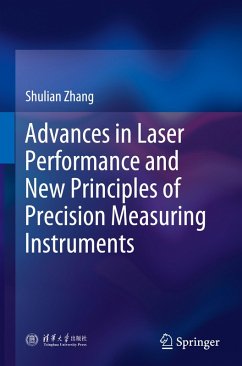 Advances in Laser Performance and New Principles of Precision Measuring Instruments - Zhang, Shulian