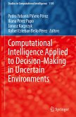 Computational Intelligence Applied to Decision-Making in Uncertain Environments