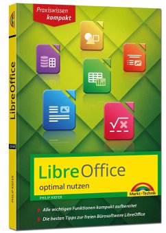 LibreOffice - Praxiswissen - Das Handbuch zur Software für Ein- und Umsteiger - Kiefer, Philip