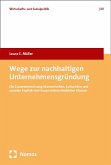 Wege zur nachhaltigen Unternehmensgründung Wege zur nachhaltigen Unternehmensgründung