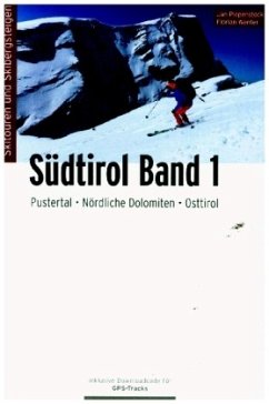 Skitourenführer Südtirol Band 1 - Piepenstock, Jan;Wenter, Florian