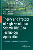 Theory and Practice of High Resolution Seismic HRS-Geo Technology Application Theory and Practice of High Resolution Seismic HRS-Geo Technology Application
