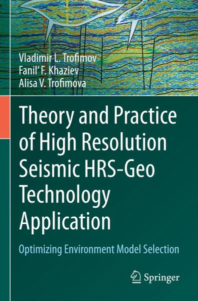 Theory and Practice of High Resolution Seismic HRS-Geo Technology Application Theory and Practice of High Resolution Seismic HRS-Geo Technology Application