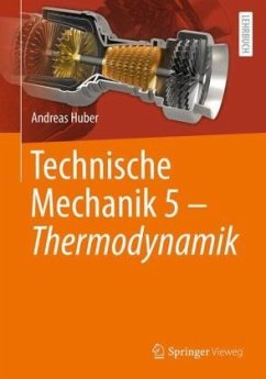 Technische Mechanik 5 - Thermodynamik - Huber, Andreas