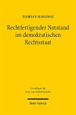 Rechtfertigender Notstand im demokratischen Rechtsstaat Rechtfertigender Notstand im demokratischen Rechtsstaat