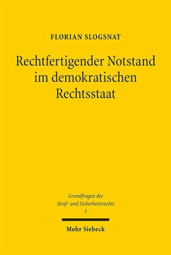 Rechtfertigender Notstand im demokratischen Rechtsstaat - Slogsnat, Florian