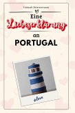 Eine Liebeserklärung an Portugal