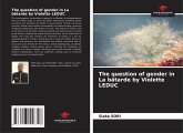 The question of gender in La bâtarde by Violette LEDUC The question of gender in La bâtarde by Violette LEDUC