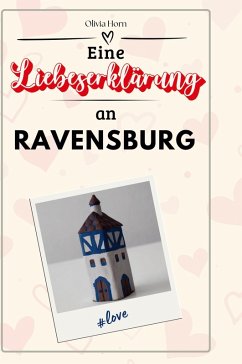 Cover Eine Liebeserklärung an Ravensburg