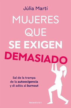 Cover Mujeres Que Se Exigen Demasiado/ Women Who Are Too Self-Demanding