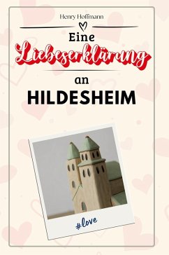 Cover Eine Liebeserklärung an Hildesheim