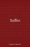 Suffer. Suffer.