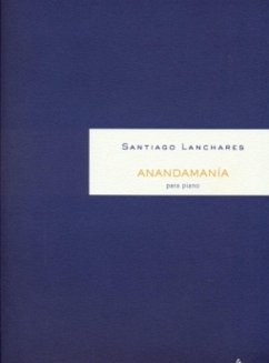 Anandamanía, per a piano (eBook, PDF) - Lanchares, Santiago