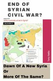 End Of Syrian Civil War?: Dawn Of A New Syria Or More Of The Same? (eBook, ePUB)