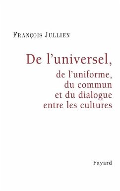 Cover De l'universel, de l'uniforme, du commun et du dialogue entre les cultures