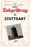 Eine Liebeserklärung an Stuttgart Eine Liebeserklärung an Stuttgart