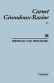 Carnet Giraudoux Racine Tome 2