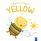 Colors to Touch: Yellow Colors to Touch: Yellow