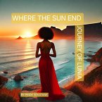 Where The Sun End :Journey Of Lunia (eBook, ePUB)