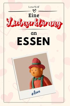 Eine Liebeserklärung an Essen - Wolf, Lena