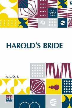 Harold s Bride - A. L. O. E.