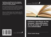 Lectura y escritura en los ensayos 'descalificados' de las pruebas de acceso a la universidad Lectura y escritura en los ensayos 'descalificados' de las pruebas de acceso a la universidad