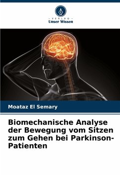 Biomechanische Analyse der Bewegung vom Sitzen zum Gehen bei Parkinson-Patienten Cover Biomechanische Analyse der Bewegung vom Sitzen zum Gehen bei Parkinson-Patienten