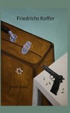 Friedrichs Koffer (eBook, ePUB) Friedrichs Koffer (eBook, ePUB)