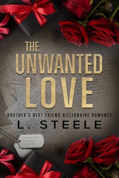 Cover The Unwanted Love - Brother's Best Friend Billionaire Romance (The Davenports) (eBook, ePUB)