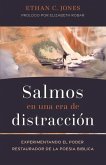 Salmos En Una Era de Distracción Salmos En Una Era de Distracción