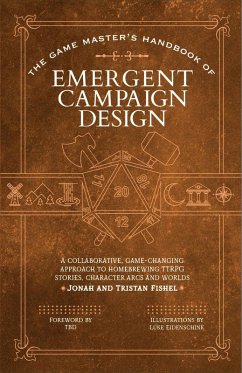 The Game Master's Handbook of Emergent Campaign Design - Fishel, Jonah; Fishel, Tristan