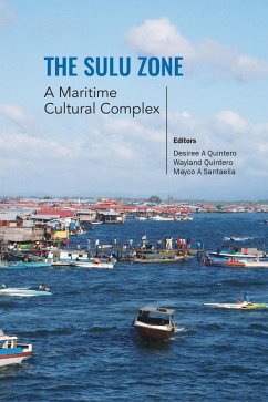 The Sulu Zone: A Maritime Cultural Complex (eBook, ePUB) - Santaella, Mayco A