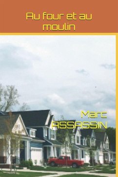 Au four et au moulin - Assassin, Marc