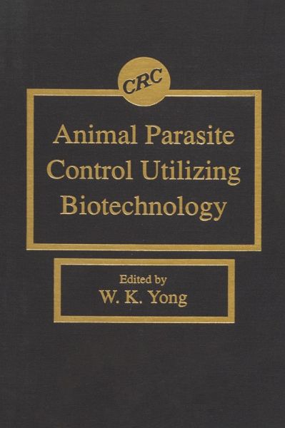 Animal Parasite Control Utilizing Biotechnology (eBook, PDF) Animal Parasite Control Utilizing Biotechnology (eBook, PDF)