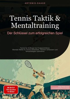 Cover Tennis Taktik & Mentaltraining: Der Schlüssel zum erfolgreichen Spiel (eBook, ePUB)