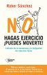 No hagas ejercicio ¡Puedes moverte!... - Bild 1