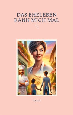 Das Eheleben kann mich mal (eBook, ePUB) - Six, Viki