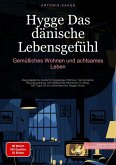 Hygge - Das dänische Lebensgefühl: Gemütliches Wohnen und achtsames Leben (eBook, ePUB)