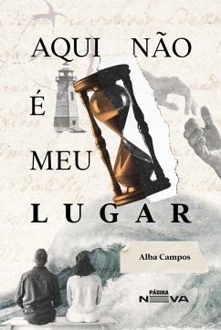 Aqui não é o meu lugar (eBook, ePUB) - Campos, Alba