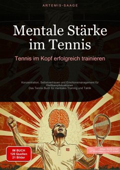 Mentale Stärke im Tennis: Tennis im Kopf erfolgreich trainieren (eBook, ePUB) - Saage, Artemis