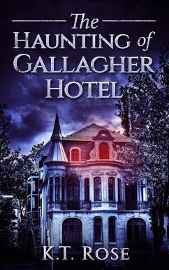 Cover The Haunting of Gallagher Hotel: A Chilling Haunted House Novel (eBook, ePUB)