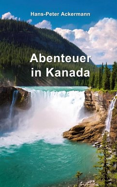 Abenteuer in Kanada (eBook, ePUB) - Ackermann, Hans-Peter