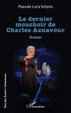 Le dernier mouchoir de Charles Aznavour Le dernier mouchoir de Charles Aznavour