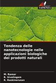 Tendenza delle nanotecnologie nelle applicazioni biologiche dei prodotti naturali Tendenza delle nanotecnologie nelle applicazioni biologiche dei prodotti naturali