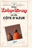 Eine Liebeserklärung an die Côte d'Azur Eine Liebeserklärung an die Côte d'Azur