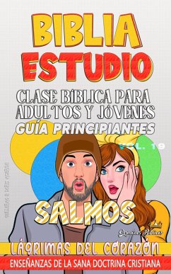 Cover Clase Bíblica para Adultos y Jóvenes: Guía Principiantes: Salmos (Clase Bíblica Dominical Para Jóvenes y Adultos, #19) (eBook, ePUB)