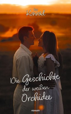 Die Geschichte der weißen Orchidee (eBook, ePUB)