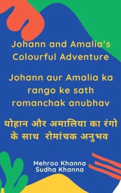 Johann and Amalia's Colourful Adventure - Khanna, Mehroo