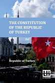 The Constitution Of The Republic Of Turkey The Constitution Of The Republic Of Turkey